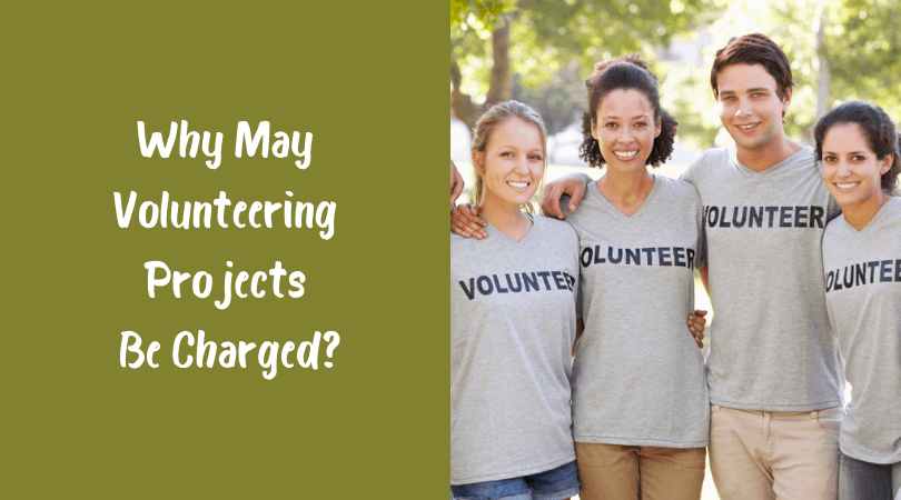 Why May Volunteering Projects Be Charged